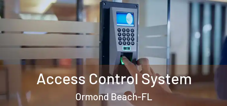 Access Control System Ormond Beach-FL