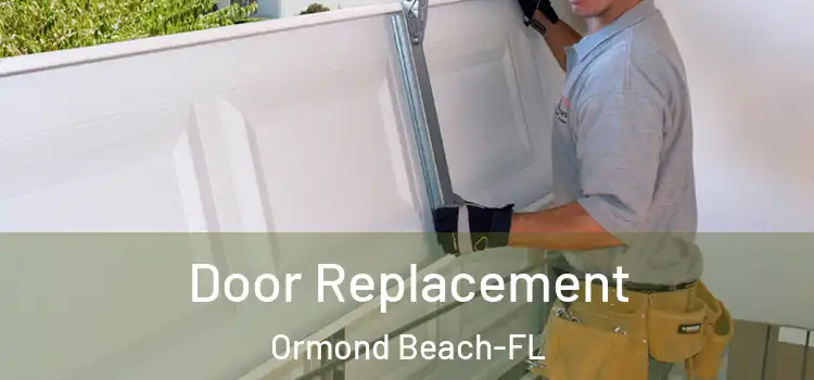 Door Replacement Ormond Beach-FL