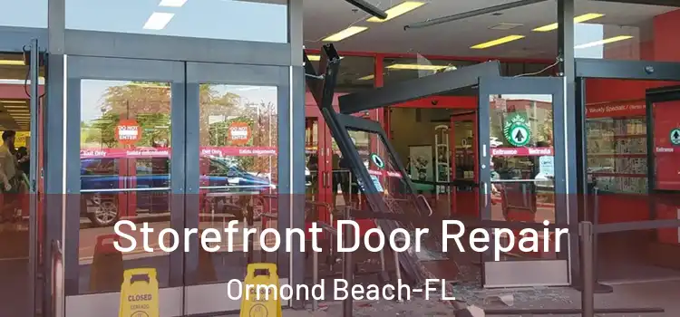 Storefront Door Repair Ormond Beach-FL